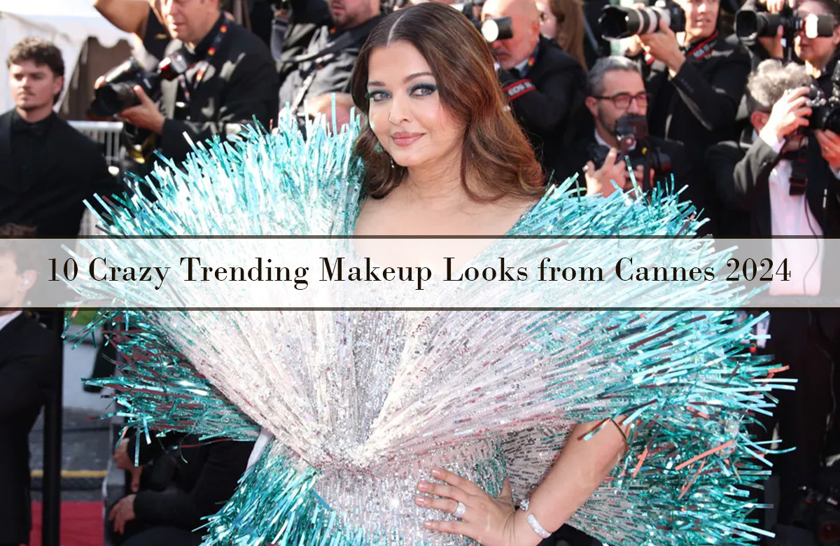 Trending makeup looks from Cannes 2024