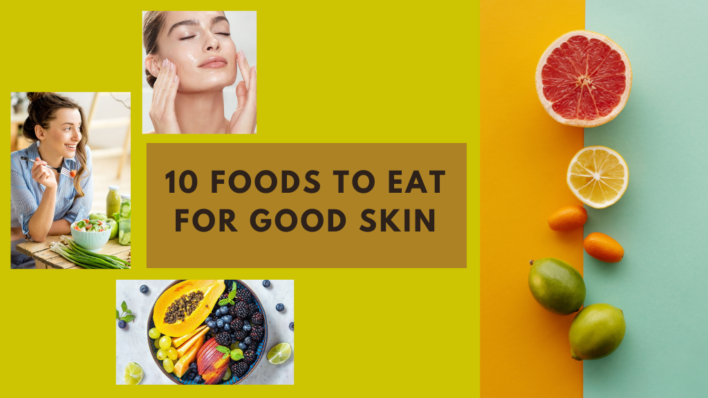 10 Best Foods Good for Skin