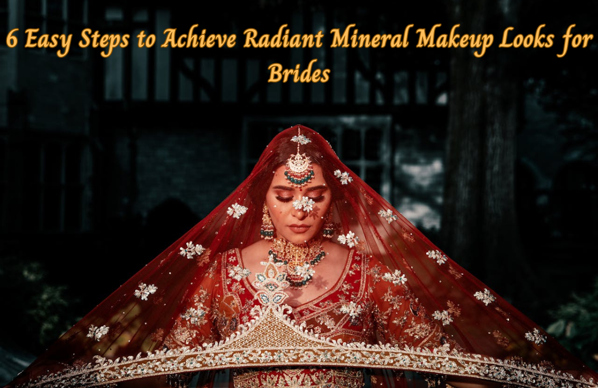 6 Easy Steps to Achieve Radiant Mineral Makeup Looks for Brides 