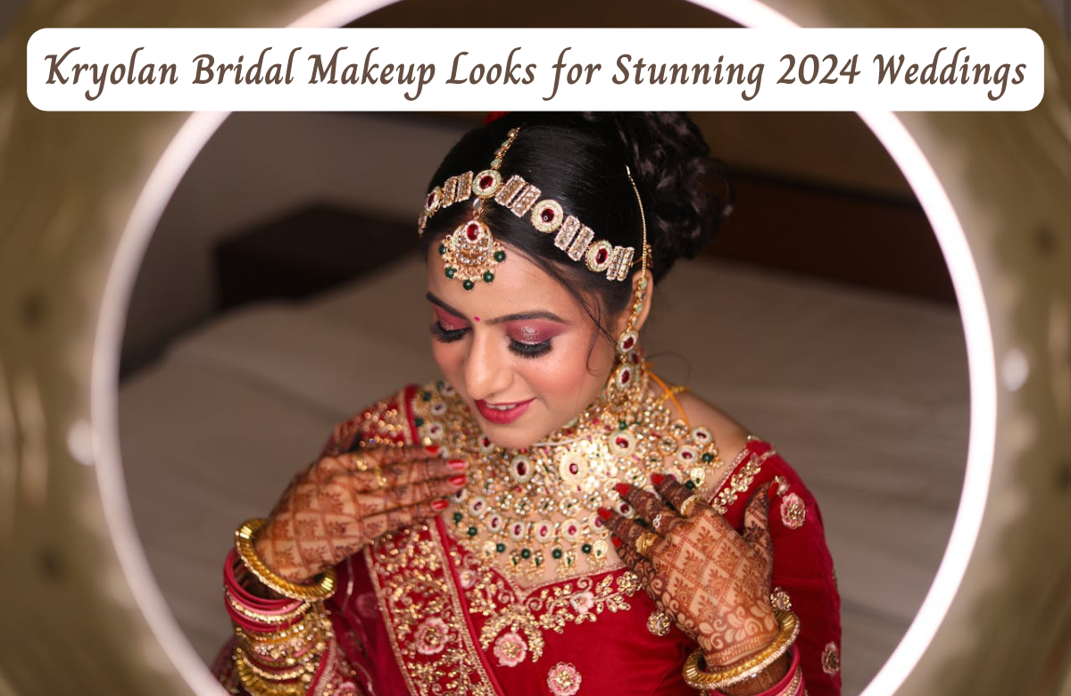 Kryolan Bridal Makeup: 10 Looks for Stunning 2024 Weddings